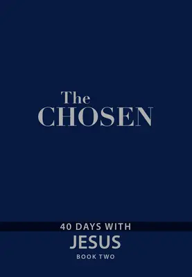 The Chosen Book Two: 40 dni z Jezusem - The Chosen Book Two: 40 Days with Jesus