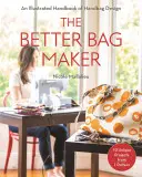 The Better Bag Maker: Ilustrowany podręcznik projektowania torebek - techniki, wskazówki i triki - The Better Bag Maker: An Illustrated Handbook of Handbag Design - Techniques, Tips, and Tricks