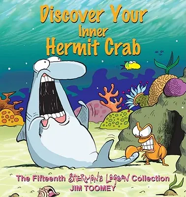 Odkryj swojego wewnętrznego kraba pustelnika: Piętnasta kolekcja z Laguny Shermana - Discover Your Inner Hermit Crab: The Fifteenth Shermans Lagoon Collection