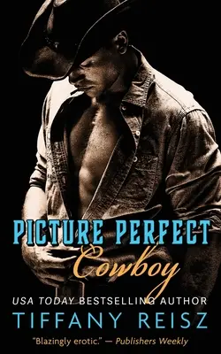 Picture Perfect Cowboy: Western Romance - Picture Perfect Cowboy: A Western Romance