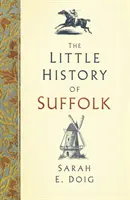 Mała historia Suffolk - The Little History of Suffolk