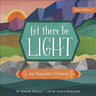 Niech stanie się światło: Elementarz przeciwieństw - Let There Be Light: An Opposites Primer