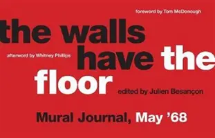 Ściany mają podłogę: Mural Journal, maj '68 - The Walls Have the Floor: Mural Journal, May '68