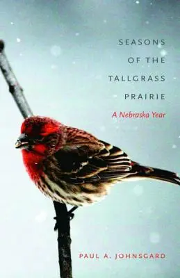 Seasons of the Tallgrass Prairie: Rok w Nebrasce - Seasons of the Tallgrass Prairie: A Nebraska Year