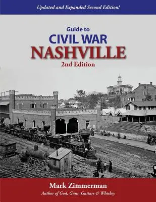 Przewodnik po Nashville z czasów wojny secesyjnej (wydanie 2) - Guide to Civil War Nashville (2nd Edition)