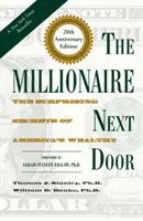 The Millionaire Next Door: Zaskakujące sekrety zamożnych Amerykanów - The Millionaire Next Door: The Surprising Secrets of America's Wealthy