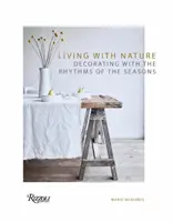 Życie z naturą: Dekorowanie w rytmie pór roku - Living with Nature: Decorating with the Rhythms of the Seasons