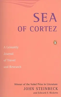 Sea of Cortez: Dziennik podróży i badań naukowych - Sea of Cortez: A Leisurely Journal of Travel and Research