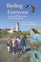 Birding for Everyone - Zachęcanie ludzi kolorowych do zostania obserwatorami ptaków - Birding for Everyone - Encouraging People of Color to Become Birdwatchers