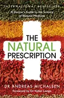 Naturalna recepta - Przewodnik lekarza po nauce medycyny naturalnej - Natural Prescription - A Doctor's Guide to the Science of Natural Medicine