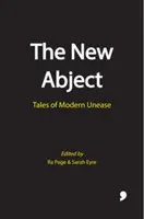 The New Abject: Opowieści o współczesnym niepokoju - The New Abject: Tales of Modern Unease