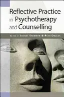 Refleksyjna praktyka w psychoterapii i doradztwie - Reflective Practice in Psychotherapy and Counselling