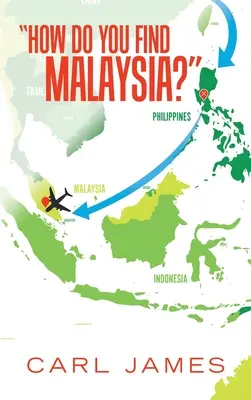 Jak znaleźć Malezję? - How Do You Find Malaysia?