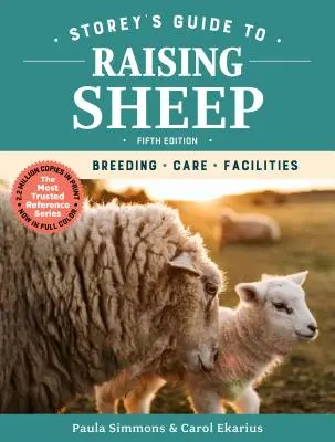 Storey's Guide to Raising Sheep, wydanie 5: Hodowla, opieka, udogodnienia - Storey's Guide to Raising Sheep, 5th Edition: Breeding, Care, Facilities