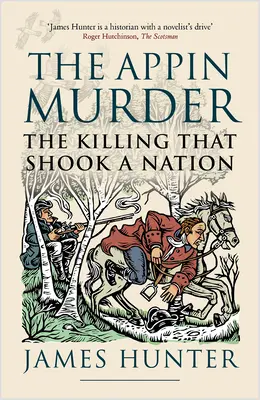 The Appin Murder: Zabójstwo, które wstrząsnęło narodem - The Appin Murder: The Killing That Shook a Nation