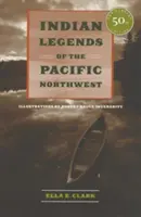 Indiańskie legendy północno-zachodniego Pacyfiku - Indian Legends of the Pacific Northwest