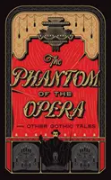 Upiór w operze i inne opowieści gotyckie - Phantom of the Opera and Other Gothic Tales