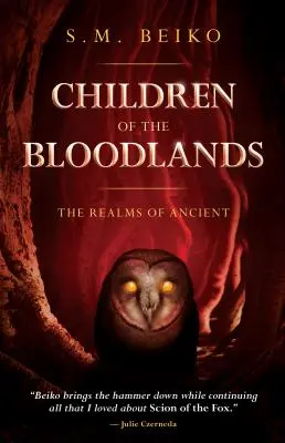 Dzieci Krwawych Ziem: Krainy Pradawnych, Księga 2 - Children of the Bloodlands: The Realms of Ancient, Book 2