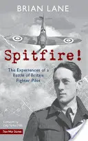 Spitfire! Doświadczenia pilota myśliwca z Bitwy o Anglię - Spitfire!: The Experiences of a Battle of Britain Fighter Pilot