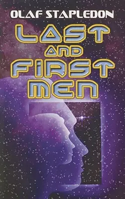 Ostatni i pierwsi mężczyźni - Last and First Men