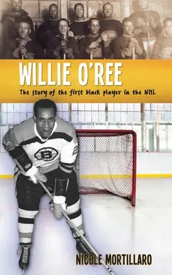 Willie O'Ree: Historia pierwszego czarnoskórego gracza w NHL - Willie O'Ree: The Story of the First Black Player in the NHL