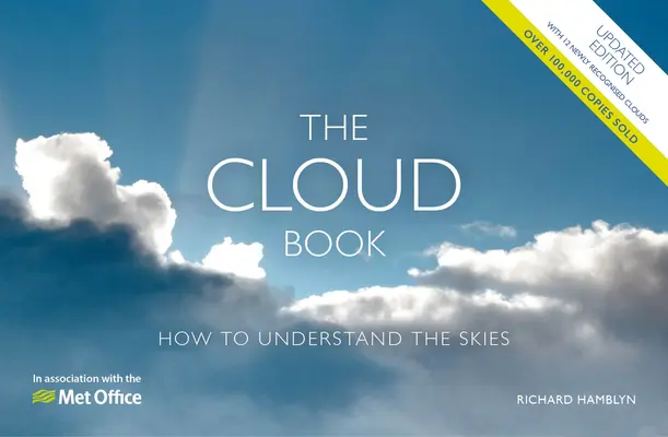The Met Office Cloud Book - Updated Edition: Jak zrozumieć niebo - The Met Office Cloud Book - Updated Edition: How to Understand the Skies