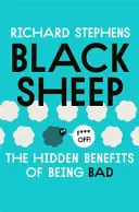 Czarna Owca: Ukryte korzyści z bycia złym - Black Sheep: The Hidden Benefits of Being Bad