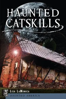 Nawiedzone Catskills - Haunted Catskills