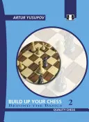 Rozwijaj swoje szachy 2: Poza podstawami - Build Up Your Chess 2: Beyond the Basics