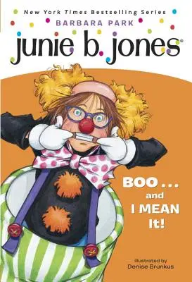 Junie B. Jones #24: Buu... i mówię poważnie! - Junie B. Jones #24: Boo...and I Mean It!