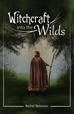 Witchcraft... Into the Wilds - Witchcraft...Into the Wilds