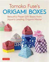 Pudełka origami Tomoko Fuse: Piękne papierowe pudełka na prezenty od wiodącego japońskiego mistrza origami (książka origami z 30 projektami) - Tomoko Fuse's Origami Boxes: Beautiful Paper Gift Boxes from Japan's Leading Origami Master (Origami Book with 30 Projects)