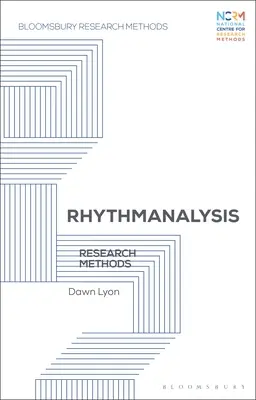 Rhythmanalysis: Metody badawcze - Rhythmanalysis: Research Methods