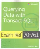 Exam Ref 70-761 Zapytanie o dane za pomocą Transact-SQL - Exam Ref 70-761 Querying Data with Transact-SQL