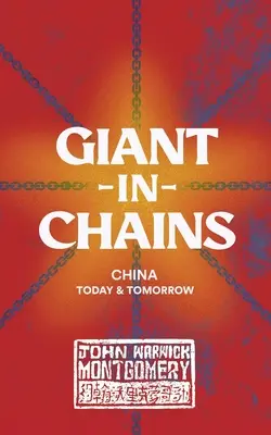 Gigant w łańcuchach: Chiny dziś i jutro - Giant in Chains: China Today and Tomorrow