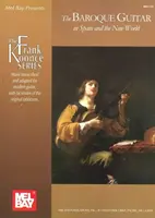 Gitara barokowa w Hiszpanii i Nowym Świecie: Gaspar Sanz, Antonio de Santa Cruz, Francisco Guerau, Santiago de Murcia - The Baroque Guitar in Spain and the New World: Gaspar Sanz, Antonio de Santa Cruz, Francisco Guerau, Santiago de Murcia