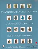 Skandynawska ceramika artystyczna: Dania i Szwecja - Scandinavian Art Pottery: Denmark & Sweden