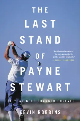The Last Stand of Payne Stewart: Rok, w którym golf zmienił się na zawsze - The Last Stand of Payne Stewart: The Year Golf Changed Forever