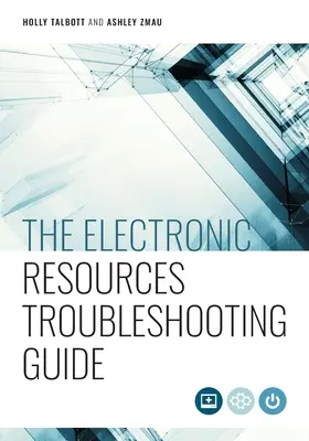 Przewodnik rozwiązywania problemów z zasobami elektronicznymi - The Electronic Resources Troubleshooting Guide