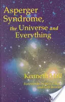 Zespół Aspergera, wszechświat i wszystko: książka Kennetha - Asperger Syndrome, the Universe and Everything: Kenneth's Book