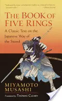 Księga Pięciu Pierścieni: Klasyczny tekst o japońskiej drodze miecza - The Book of Five Rings: A Classic Text on the Japanese Way of the Sword