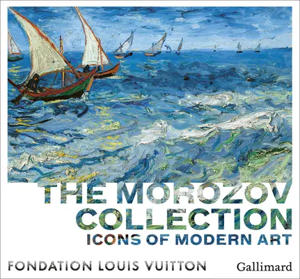 Ikony sztuki współczesnej: Kolekcja Morozova - Icons of Modern Art: The Morozov Collection