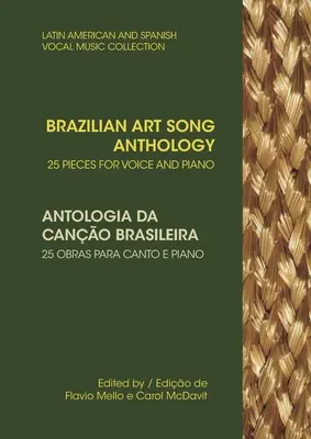 Antologia brazylijskich pieśni artystycznych: 25 utworów na głos i fortepian - Brazilian Art Song Anthology: 25 pieces for voice and piano