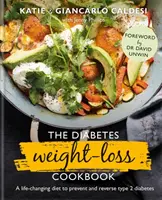 Diabetes Weight-Loss Cookbook - Dieta zmieniająca życie w celu zapobiegania i odwracania cukrzycy typu 2 - Diabetes Weight-Loss Cookbook - A life-changing diet to prevent and reverse type 2 diabetes