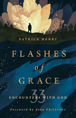 Przebłyski łaski: 33 spotkania z Bogiem - Flashes of Grace: 33 Encounters with God