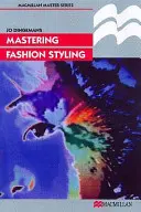 Opanowanie stylizacji mody - Mastering Fashion styling