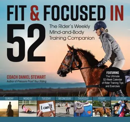 Fit & Focused in 52: Tygodniowy towarzysz treningu umysłu i ciała jeźdźca - Fit & Focused in 52: The Rider's Weekly Mind-And-Body Training Companion