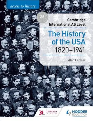 Dostęp do historii dla Cambridge International as Level: Historia USA 1820-1941 - Access to History for Cambridge International as Level: The History of the USA 1820-1941