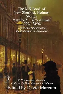 The MX Book of New Sherlock Holmes Stories - Część XIII: 2019 Annual (1881-1890) - The MX Book of New Sherlock Holmes Stories - Part XIII: 2019 Annual (1881-1890)