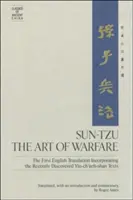 Sun-Tzu: Sztuka Wojny: Pierwsze angielskie tłumaczenie zawierające niedawno odkryte teksty Yin-Ch'ueh-Shan - Sun-Tzu: The Art of Warfare: The First English Translation Incorporating the Recently Discovered Yin-Ch'ueh-Shan Texts